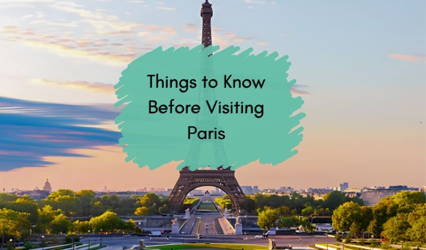 Things you need to know before visiting Paris