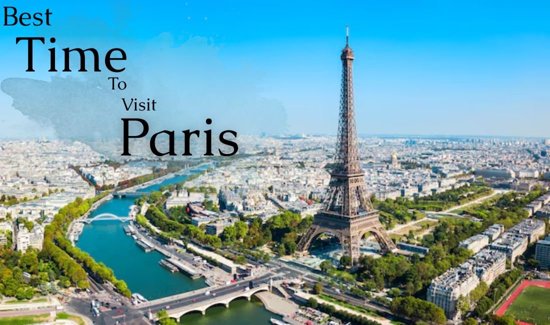 Read more about the article The Best Time to Visit Paris: Choosing the Right Season for Your Paris Vacation