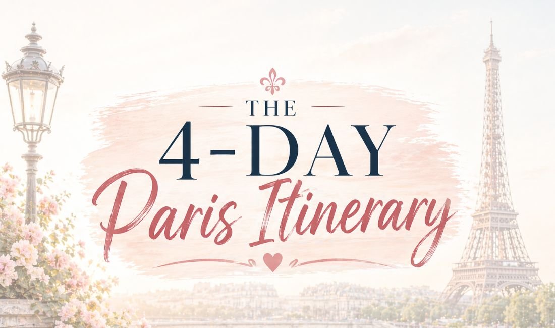 Read more about the article 4 Days in Paris: The Perfect Paris Itinerary for All