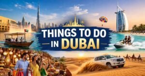 Read more about the article Best Things to Do in Dubai for First-Time Visitors in 2026